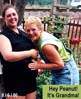 picture of me and my mom saying Hi to Peanut - 8/6/00